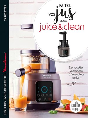 cover image of Faites vos jus ! avec Juice & Clean